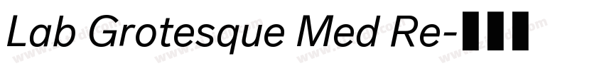 Lab Grotesque Med Re字体转换